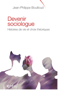 Histoires de vie et choix théoriques • Editions Erès • Collection Sociologie Clinique